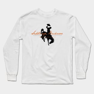 Saddle Up, Buckaroo Long Sleeve T-Shirt
